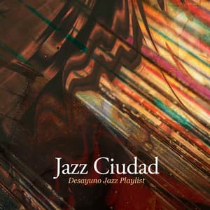 Jazz Ciudad - Desayuno Jazz Playlist