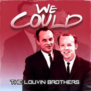 We Could - The Louvin Brothers