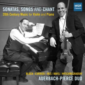 Sonatas, Songs and Chant: 20th Century Music for Violin and Piano - Dan Auerbach