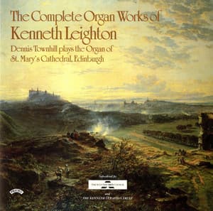 The Complete Organ Works of Kenneth Leighton - Kenneth Leighton