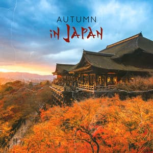 Autumn in Japan: Cozy Oriental Music - Asian Oriental Zen