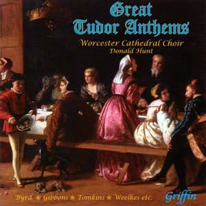 Great Tudor Anthems - Worcester Cathedral Choir