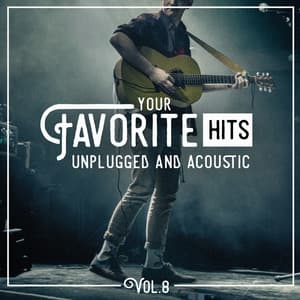 Your Favorite Hits Unplugged and Acoustic, Vol. 8 - Hits Etc.