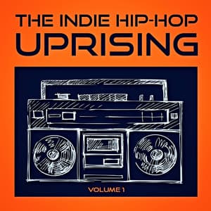The Indie Hip Hop Uprising, Vol. 1 - Hip Hop All Stars