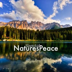 Sleep Aid: Nature's Peace - Sleep Music with Nature Sounds Relaxation