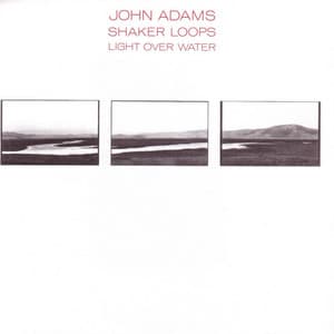 Shaker Loops - John Adams