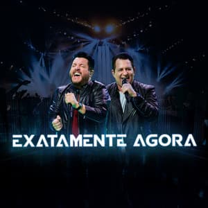 Exatamente Agora - Bruno & Marrone
