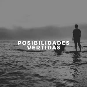 Posibilidades Vertidas - Sonidos De Lluvia