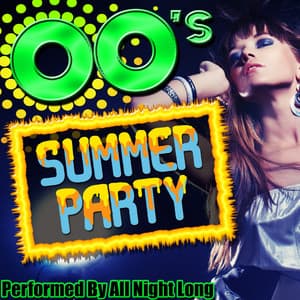 00's Summer Party - All Night Long