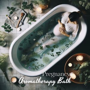Pregnancy Aromatherapy Bath: Soothing Ambience, Relaxing Treatments for Body, Gentle Relaxation - Relaxing Music Master