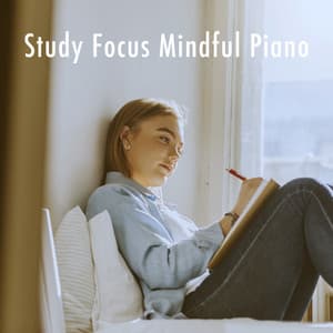 Study Focus Mindful Piano - Musica Relajante