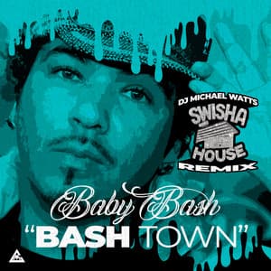 Bashtown - Baby Bash