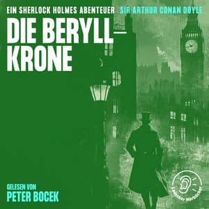 Die Beryll-Krone - Sherlock Holmes - Die Klassiker