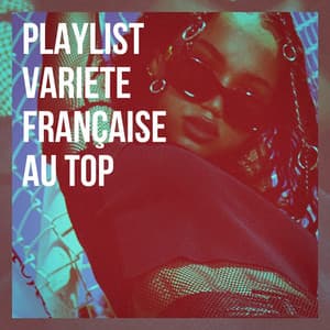 Playlist variété française au top - French Dinner Music Collective