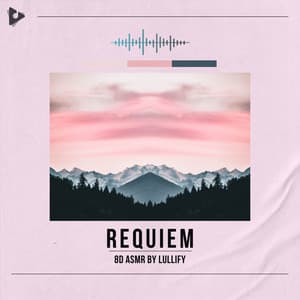 Requiem - 8D ASMR by Lullify