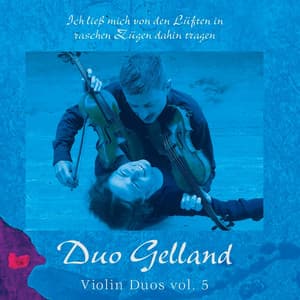 Violin Duos, Vol. 5 - Duo Gelland