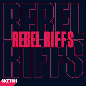 Rebel Riffs - Sketch Music