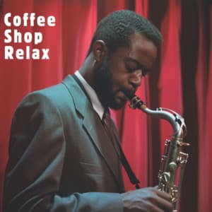 Coffee Shop Relax - Coffee Shop Music