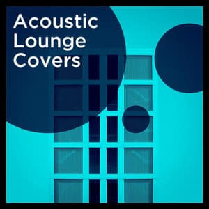 Acoustic Lounge Covers - Acoustic Hits