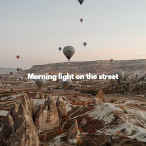 Morning light on the street - Saturday Morning Jazz Playlist
