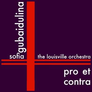 Sofia Gubaidulina: Pro et Contra - Sofia Gubaidulina