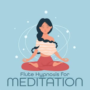 Flute Hypnosis for Meditation - Relaxing Flute Music Zone