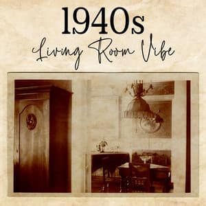 1940s Living Room Vibe - Tom Delis
