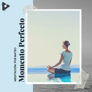 Momento Perfecto - Mejores Sonidos ASMR