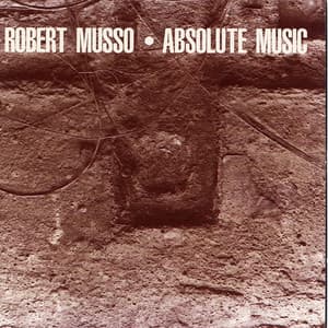 Absolute Music - Robert Musso