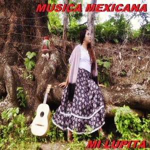 Mi Lupita - Musica Mexicana