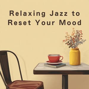 Relaxing Jazz to Reset Your Mood - Relaxing Piano Crew