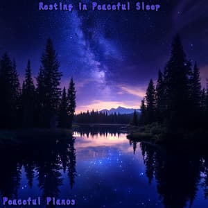 Resting in Peaceful Sleep - Peaceful Pianos