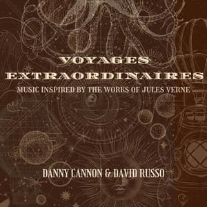 Voyages Extraordinaires: Music Inspired by the Works of Jules Verne - Daniel John Cannon