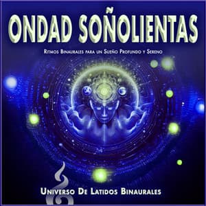 Ondas Soñolientas: Ritmos Binaurales para un Sueño Profundo y Sereno - Universo De Latidos Binaurales