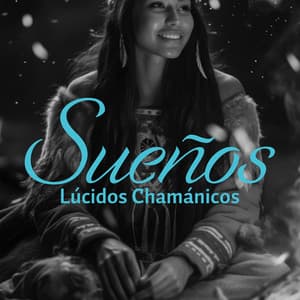 Sueños Lúcidos Chamánicos: Toque Terapéutico del Sueño para Dormir, Atmósfera Ancestral Mística y Misteriosa - Academia de Música para el Alma