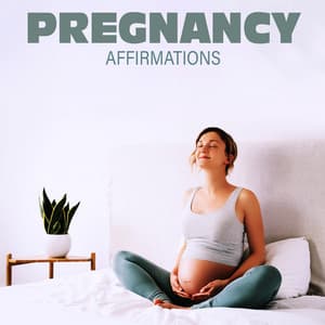 Pregnancy Affirmations: Positive Pregnancy Experience with Calm Music for Affirmations - Peaceful Pregnancy Musical Kit