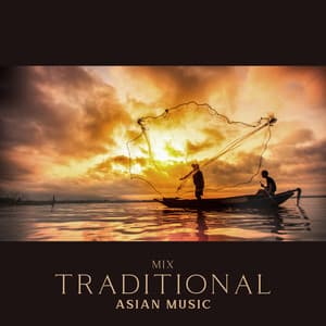 Mix - Traditional Asian Music: Chinese Bamboo Flute, Guzheng, Erhu & Spa, Meditation and Yoga - Asian Oriental Zen