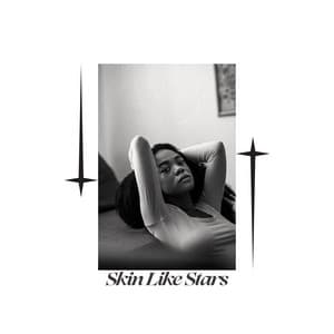 Skin Like Stars: Roots and Radiance - Ultimate Chill Music Universe