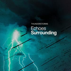 Echoes Surrounding - Thunderstorms