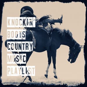 Knockin' Boots Country Music Playlist - The Country Dance Kings