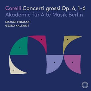 Corelli: Concerti grossi Op. 6, 1-6 - Arcangelo Corelli