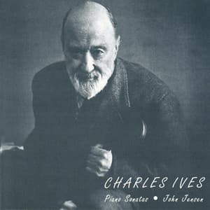 Ives: The Piano Sonatas - Charles Ives