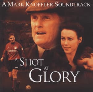 A Shot At Glory - Mark Knopfler
