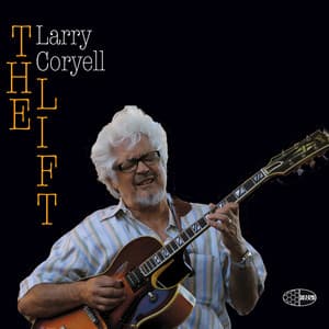 The Lift - Larry Coryell