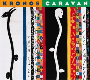 Kronos Caravan - Kronos Quartet
