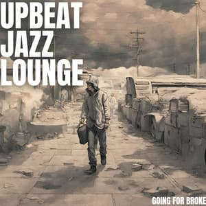 Going for Broke - Upbeat Jazz Lounge