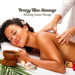 Breezy Bliss Massage: Relaxing Nature Therapy - Stereo Outdoor Sampling