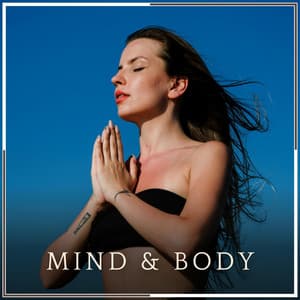 Mind & Body - Calm Music Zone