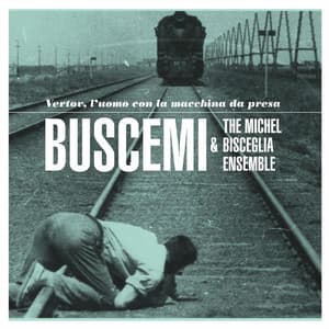 Vertov, l'uomo con la macchina da presa - Buscemi