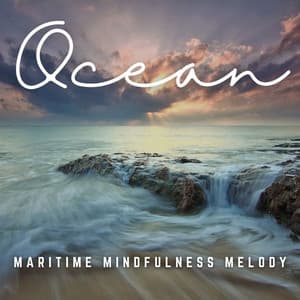 Ebbing Minds: The Ocean Study Collection - Ocean of Relax